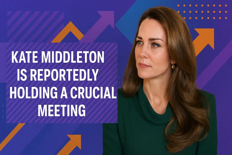 kate middleton is reportedly holding a crucial meeting.